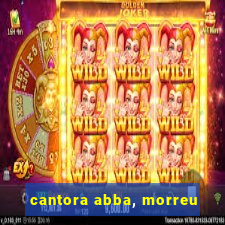 cantora abba, morreu